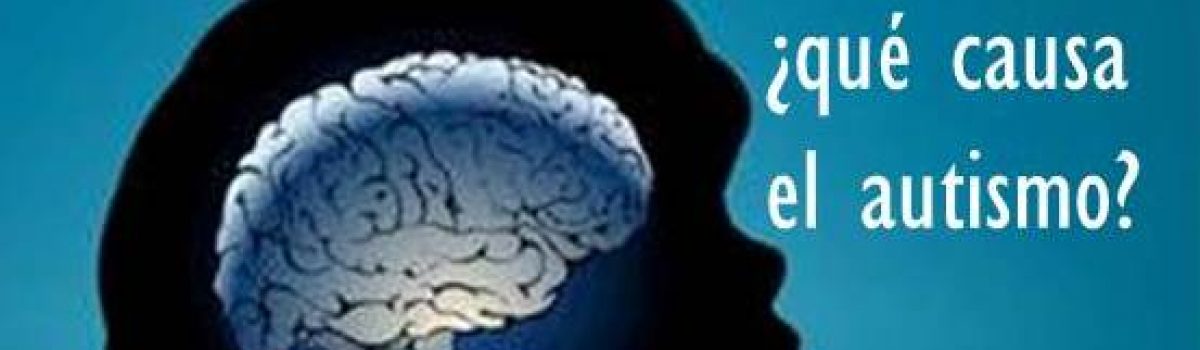 ¿Qué causa el autismo?