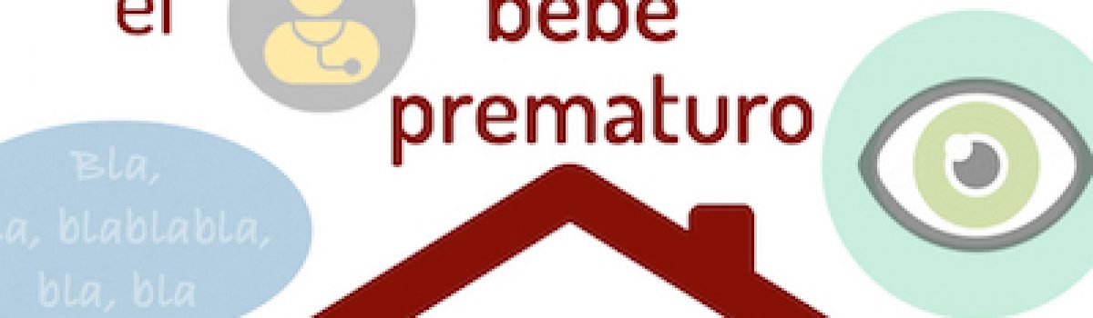 El niño prematuro en casa: seguimiento y cuidados