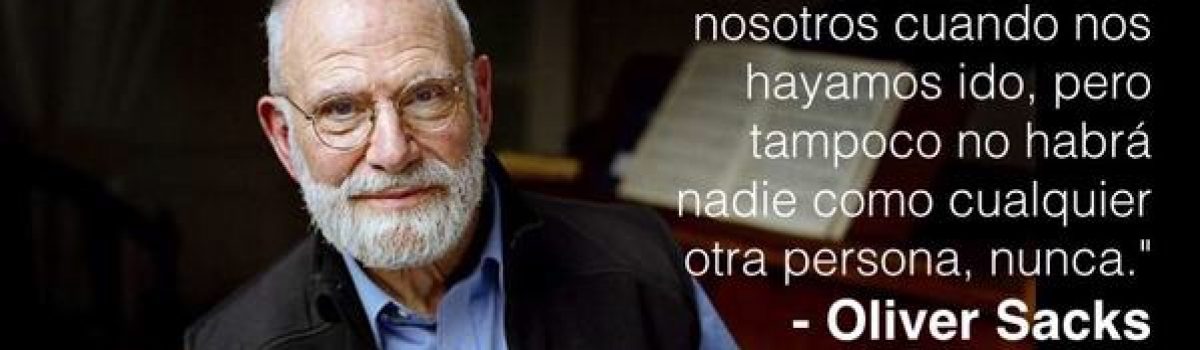 Oliver Sacks, el neurólogo que nos despertó
