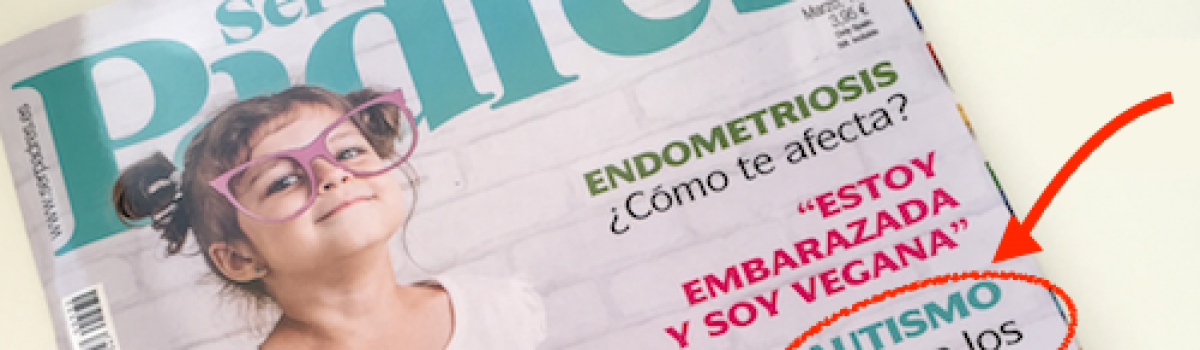 Autismo, primeros síntomas – Ser Padres marzo 2019
